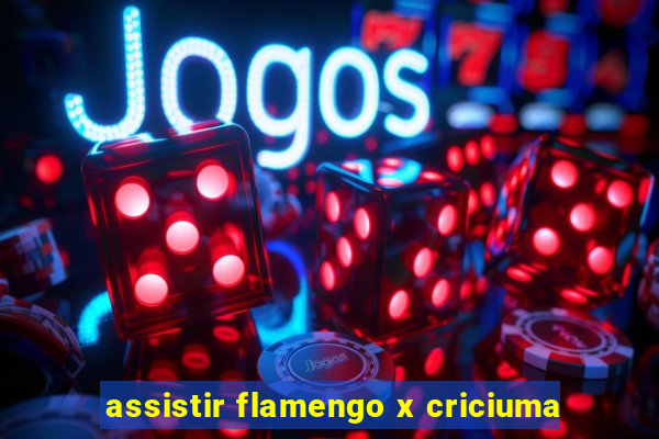 assistir flamengo x criciuma